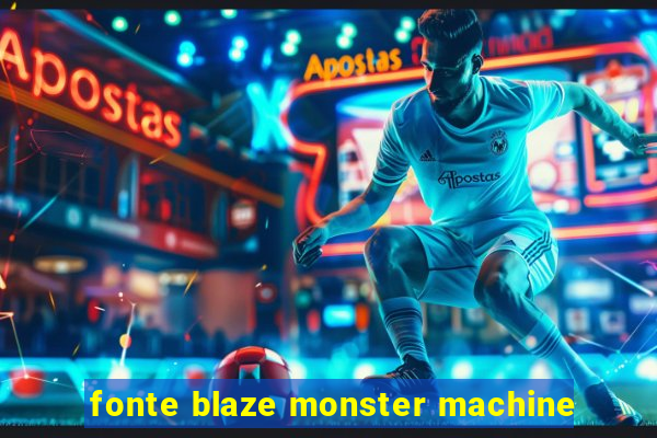 fonte blaze monster machine